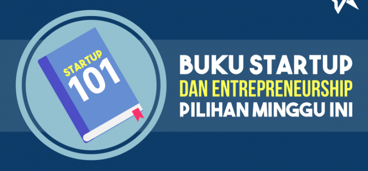 Kumpulan Buku Startup dan Entrepreneurship Pilihan Minggu Ini